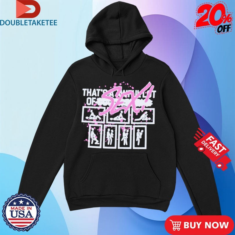 Official That’s A Awful Lot Of Cough Syrup Sex Shirts