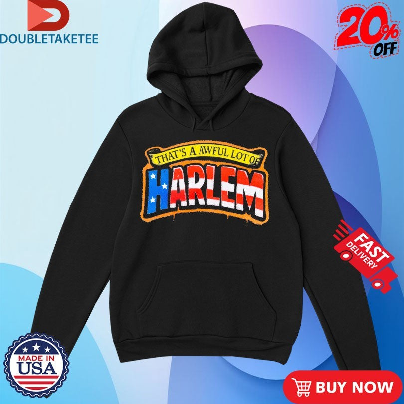Official That’s A Awful Lot Of Harlem American Flag Shirts
