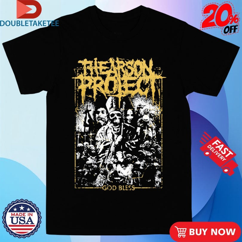 Official The Arson Project God Bless Shirts