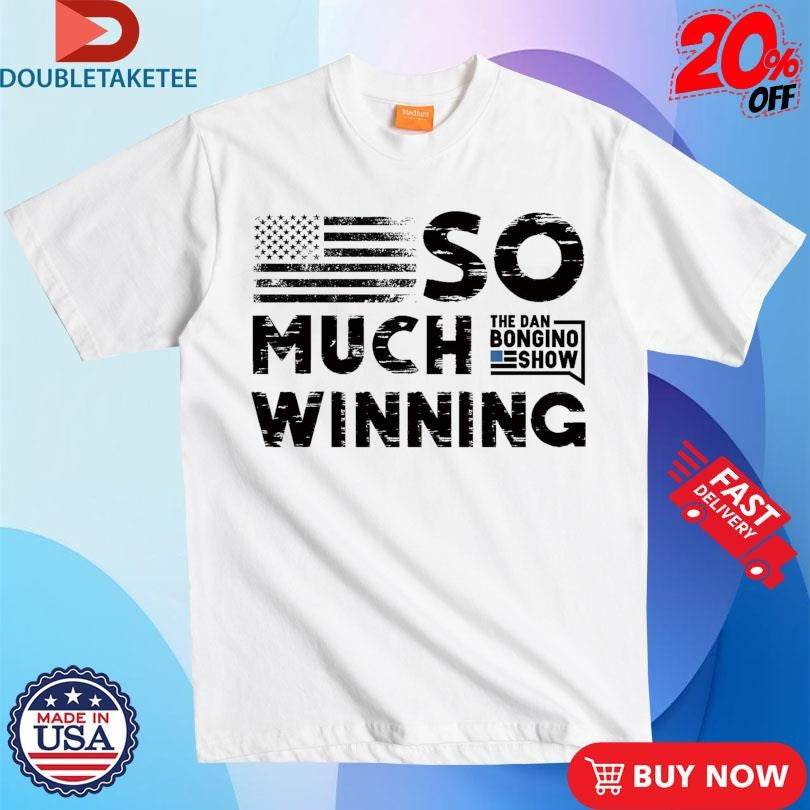 Official The Bongino Show So Much Winning T-shirts