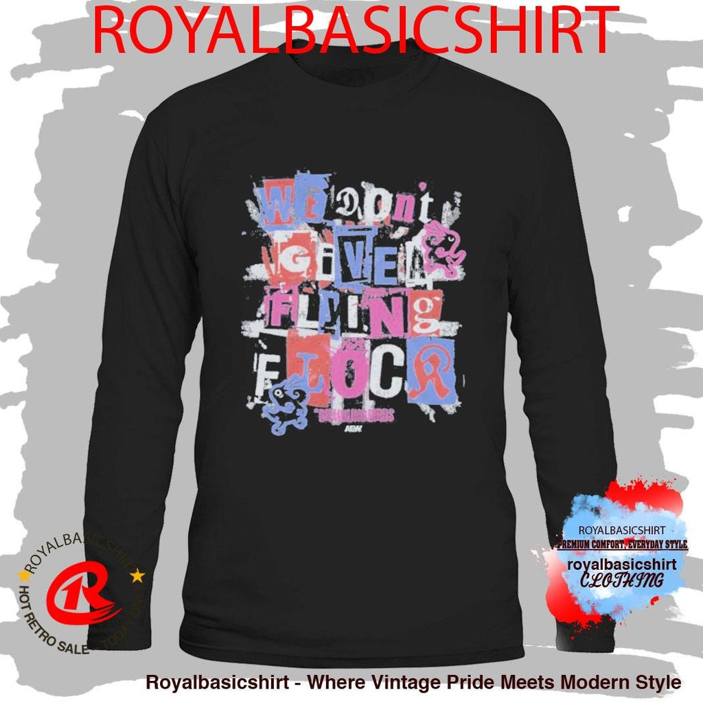 Official The Brawling Birds We Don’T Give A Flying Flock Shirt