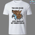 Official The Dog In Me Just Mauled My Inner Child T-shirts