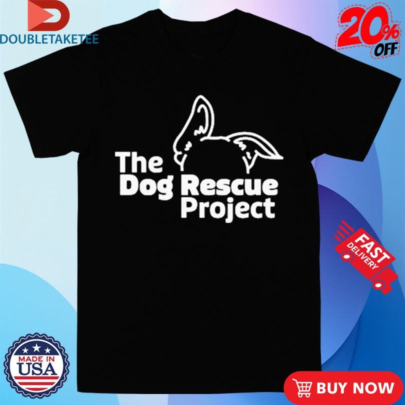Official The Dog Rescue Project T-Shirts