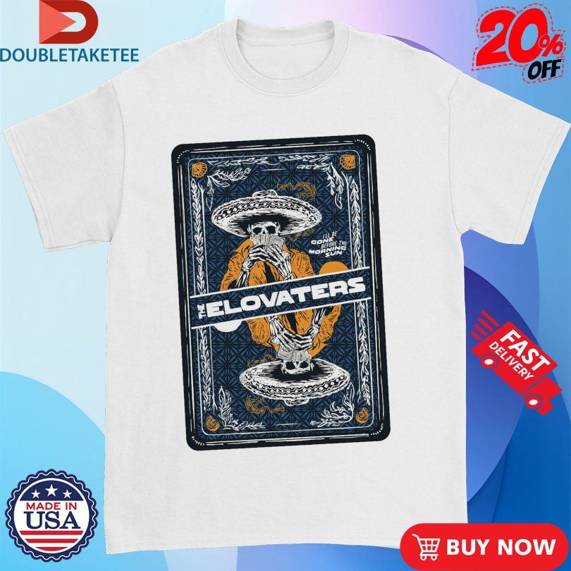 Official The Elovaters I’ll Be Gone Before The Morning Sun Hampton Beach Shirts
