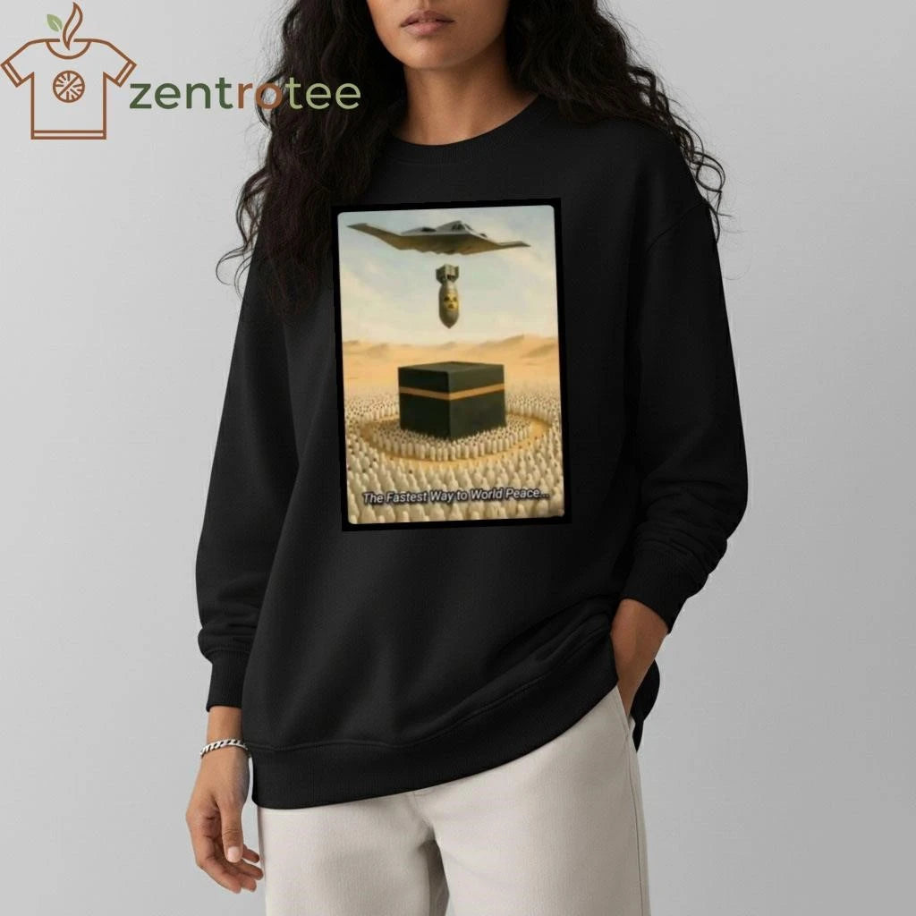 Official The Faster way to World Peace Nuclear bomb to  Mecca tee