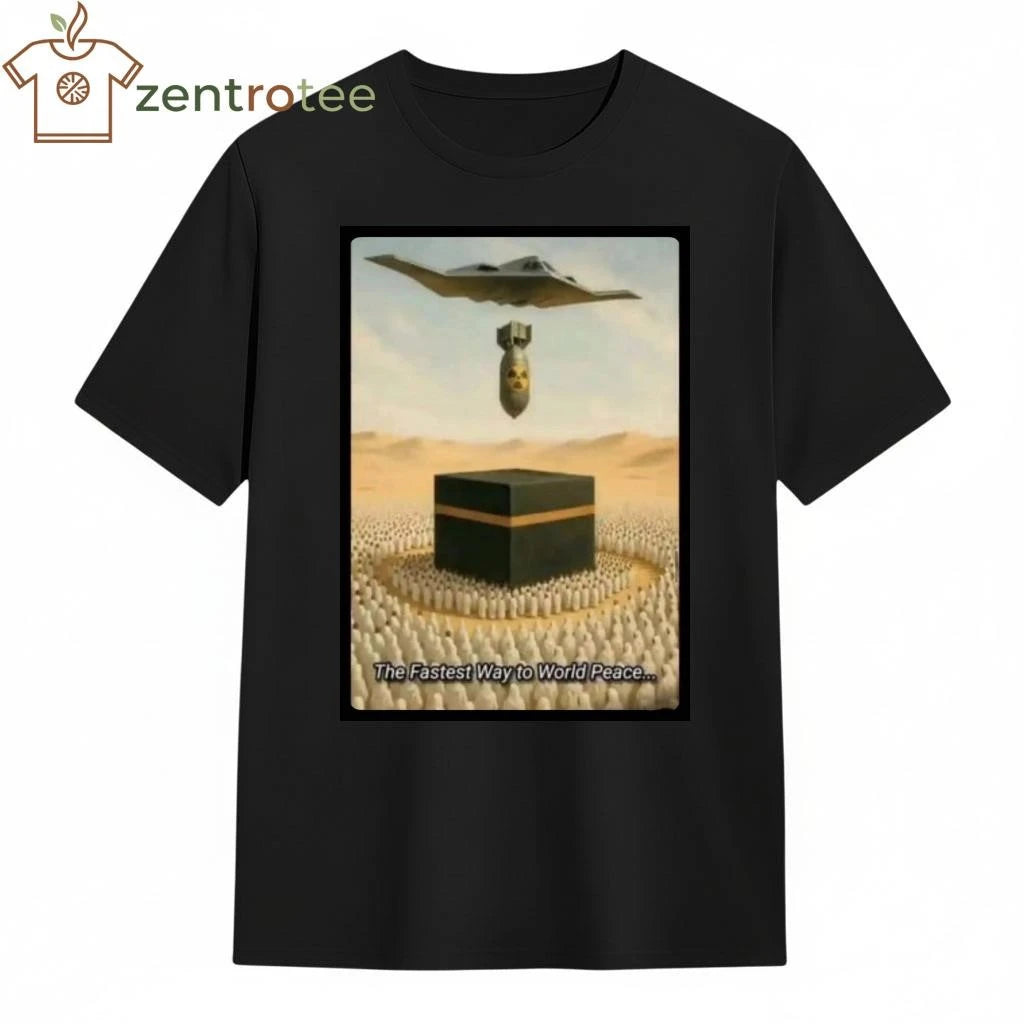 Official The Faster way to World Peace Nuclear bomb to  Mecca tee