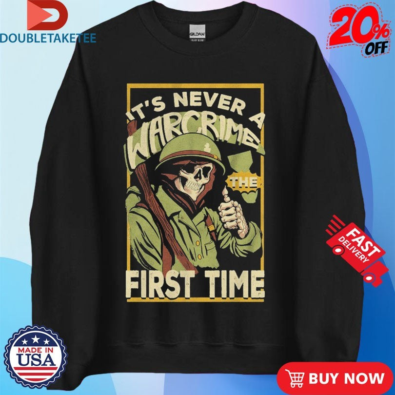 Official The Fat Electrician It’s Never A War Crime The First Time Skeleton Shirts