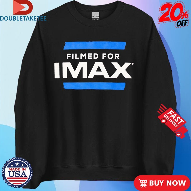 Official The Filmed For IMAX Shirts