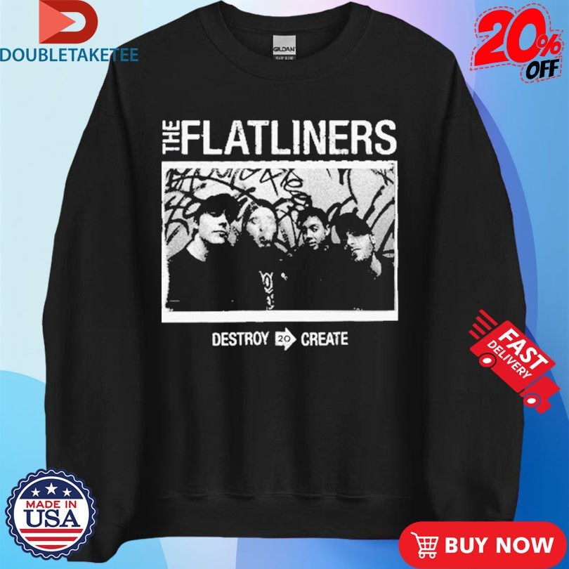 Official The Flatliners Destroy To Create Photo Shirts