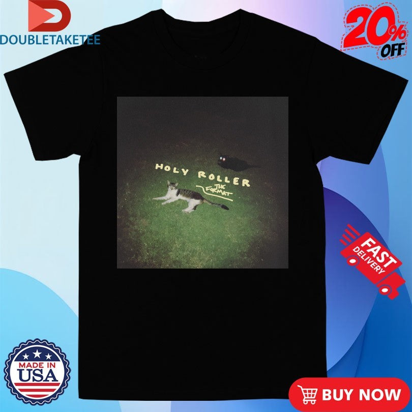 Official The Format Holy Rollers Cat Shirts
