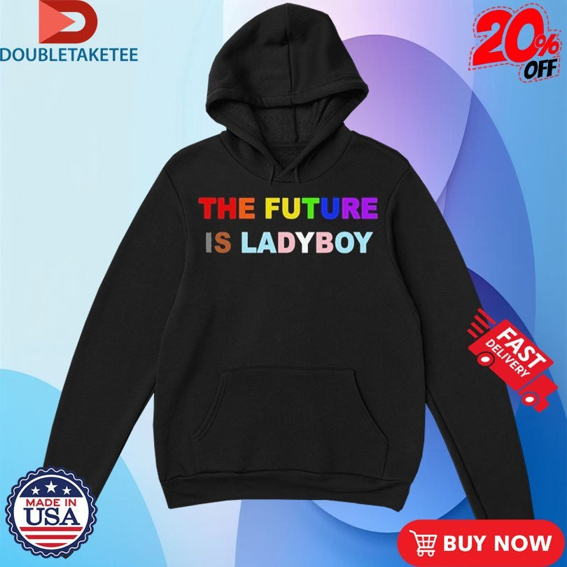 Official The Future Is Ladyboy Pride Rainbow Shirts