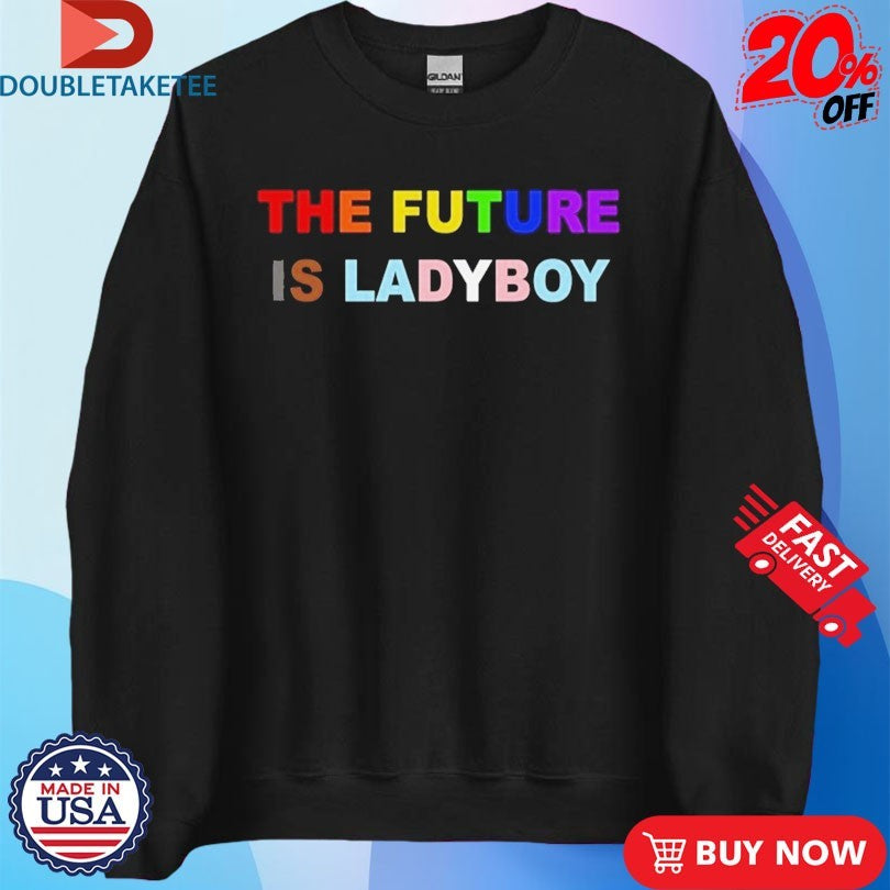 Official The Future Is Ladyboy Pride Rainbow Shirts