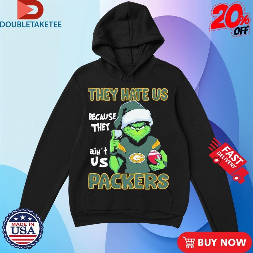 Official The Grinch X Green Bay Packers They Hate Us Because They Ain’t Us Holiday Merry Christmas Shirts