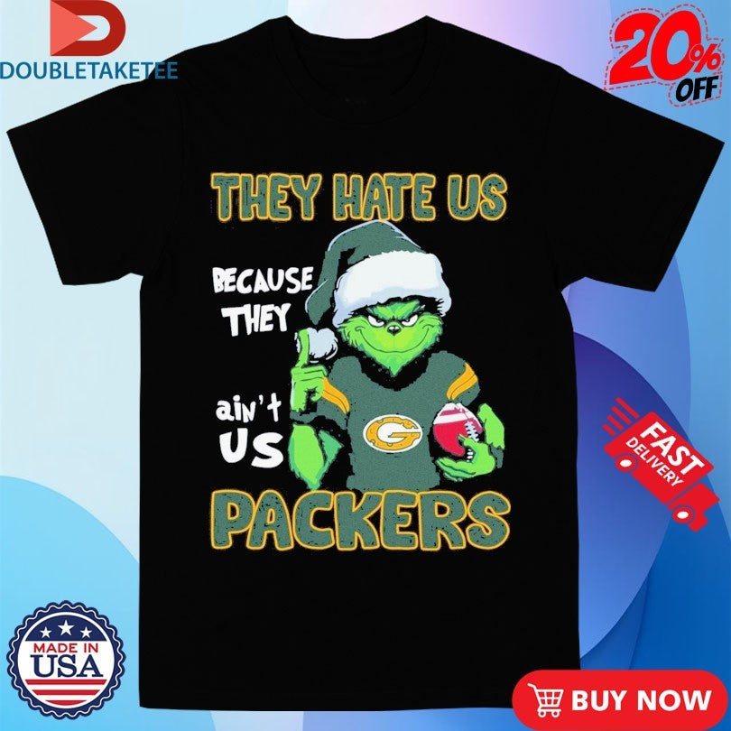 Official The Grinch X Green Bay Packers They Hate Us Because They Ain’t Us Holiday Merry Christmas Shirts