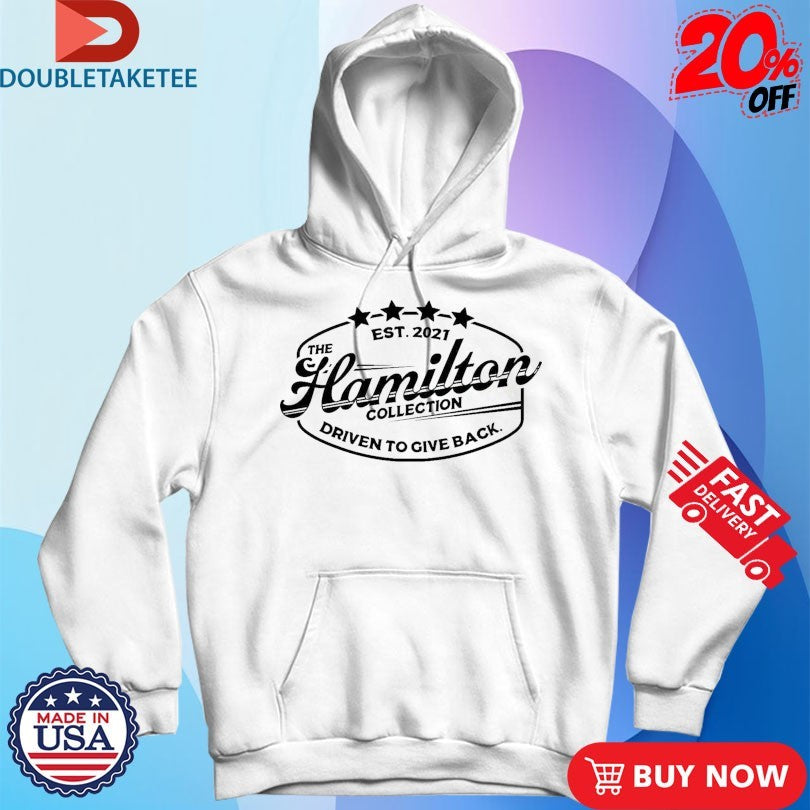 Official The Hamilton Collection Driven To Give Back Stars Shirts
