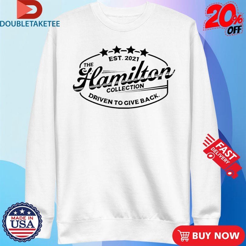 Official The Hamilton Collection Driven To Give Back Stars Shirts