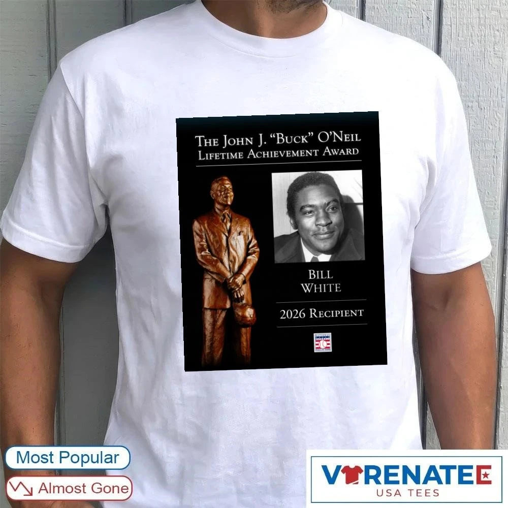 Official The John J. Buck O’neil Lifetime Achievement Award Bill White 2026 Recipient National Baseball Hall Of Fame T-Shirt