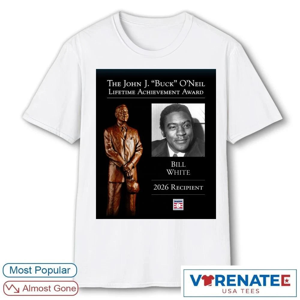 Official The John J. Buck O’neil Lifetime Achievement Award Bill White 2026 Recipient National Baseball Hall Of Fame T-Shirt