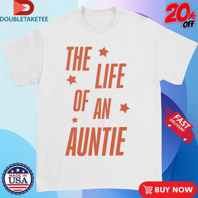 Official The Life Of An Auntie Showgirl Shirts