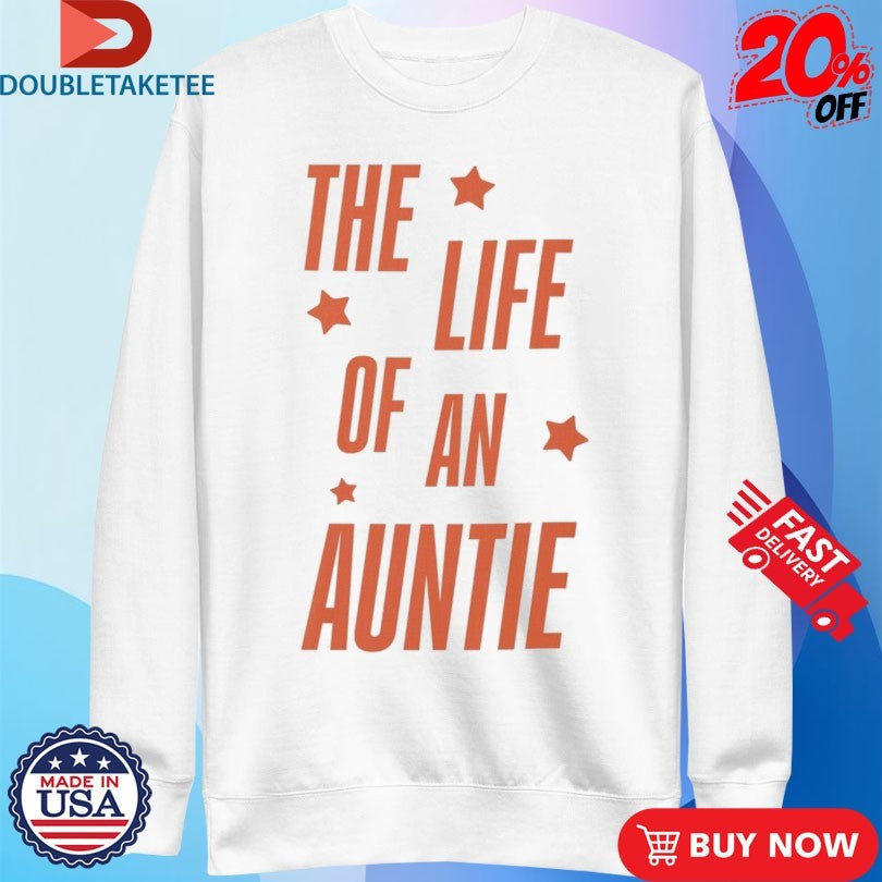 Official The Life Of An Auntie Showgirl Shirts
