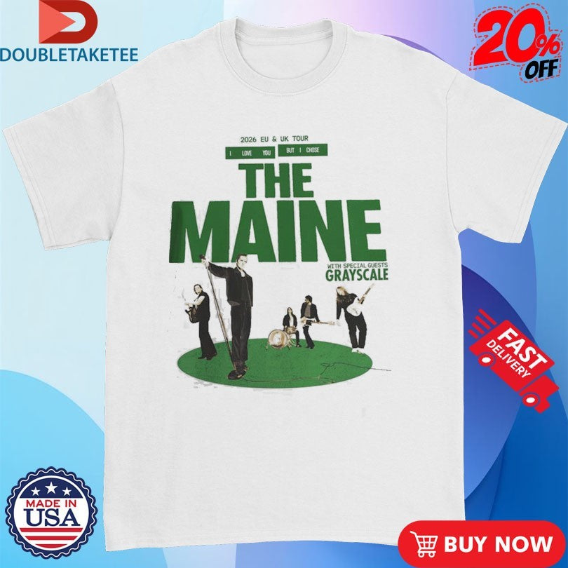 Official The Maine 2026 EU And UK Tour I Love You But I Chose Shirts