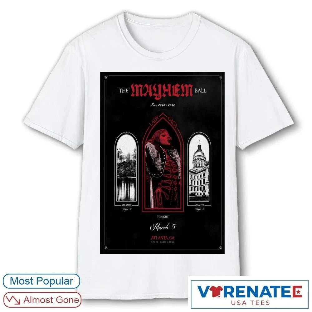 Official The Mayhem Ball Lady Gaga March 5 2026 Atlanta GA State Farm Arena Poster T-Shirt