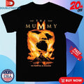 Official The Mummy The Power Will Be Unleashed 1999 Sands Will Rise The Heavens Will Part Shirts