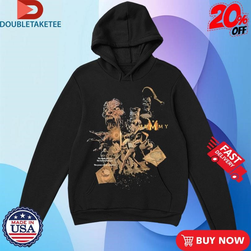 Official The Mummy The Sands Will Rise The Heavens Will Part The Power Will Be Unleashed 1999 Shirts