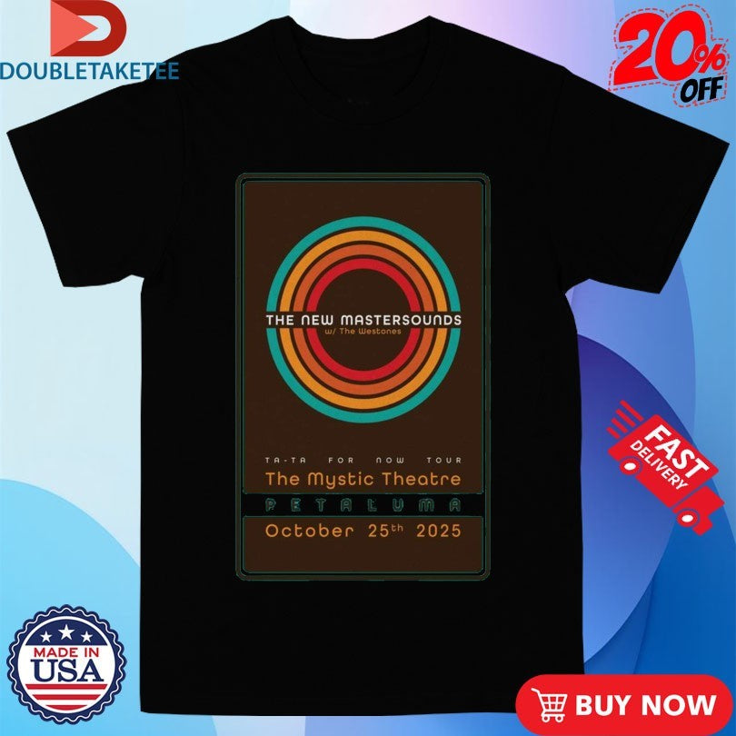 Official The New Mastersounds For Nơ Tour Oct 25 2025 Petaluma Shirts