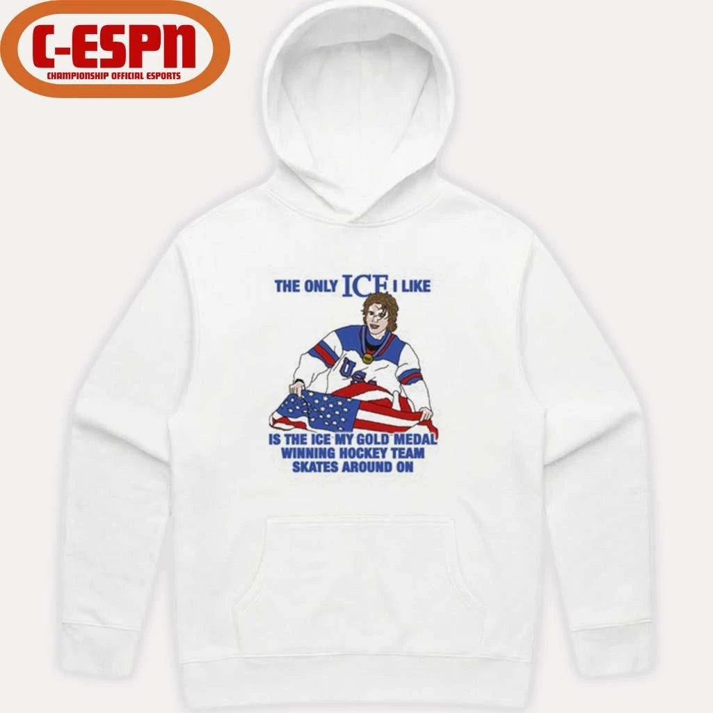 Official The Only Ice I Like Is The Ice My Gold Medal Winning Hockey Team Skates Around On Men’s Hockey Shirt