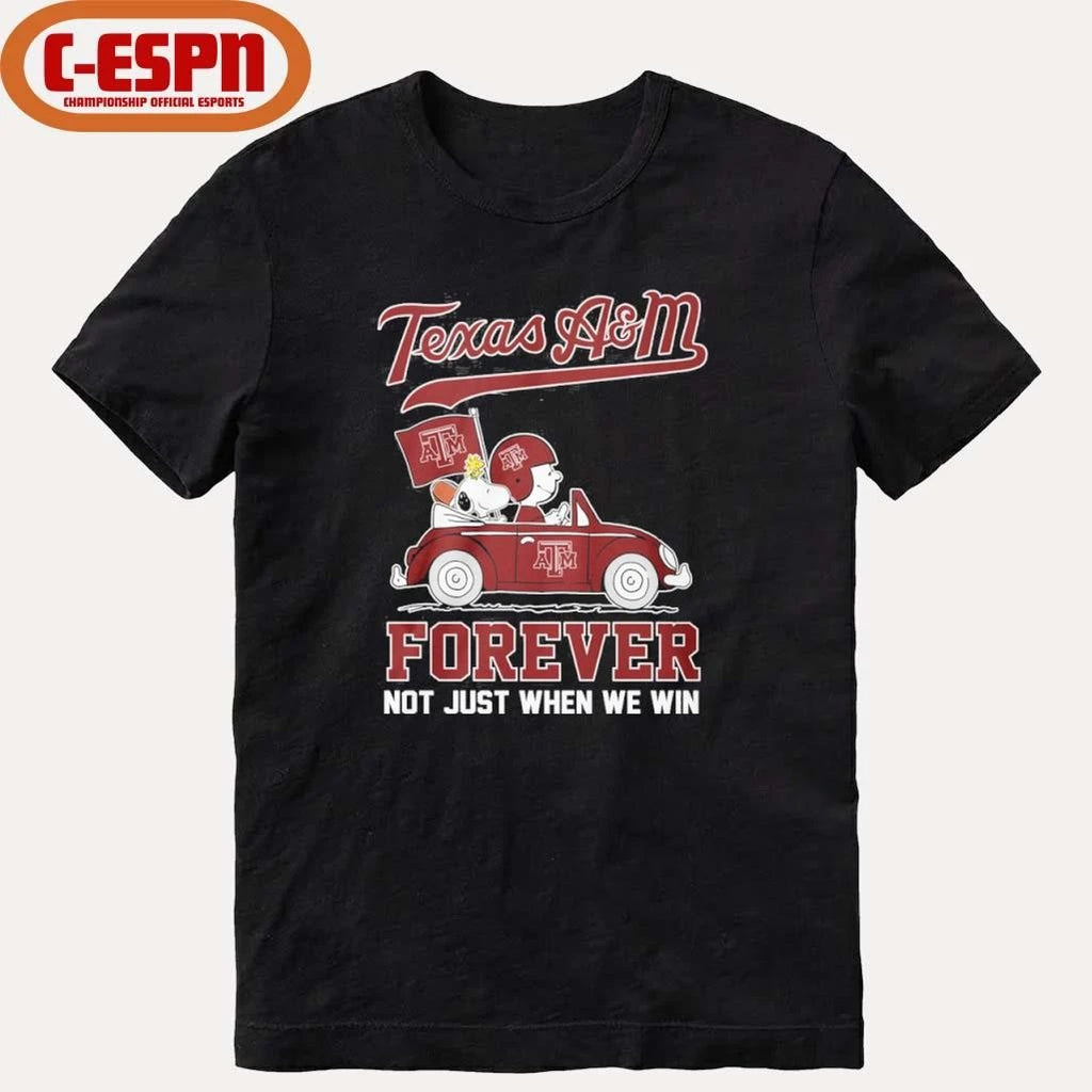 Official The Peanuts Driving Car X Texas A&amp;m Aggies Forever Not Just When We Win Shirt