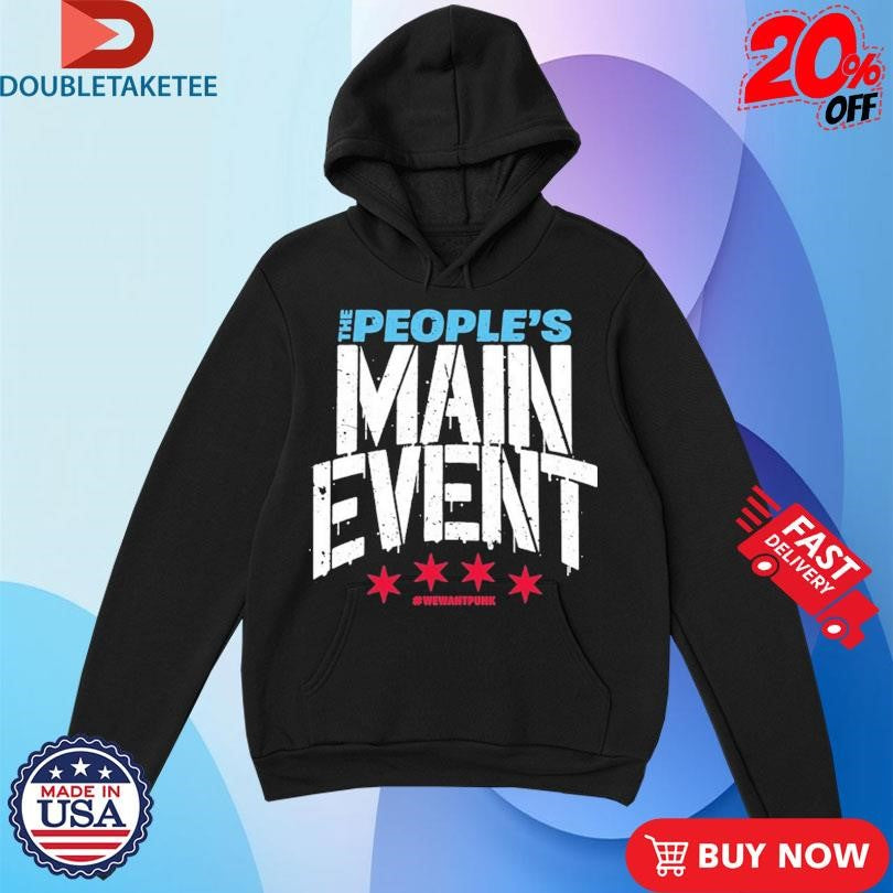 Official The People’s Main Event We Want Punk Shirts