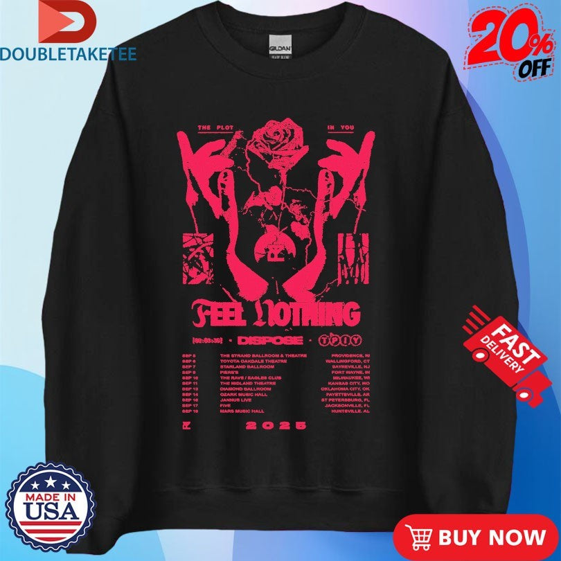 Official The Plot In You Feel Nothing Tour 2025 Rose Hands Shirts