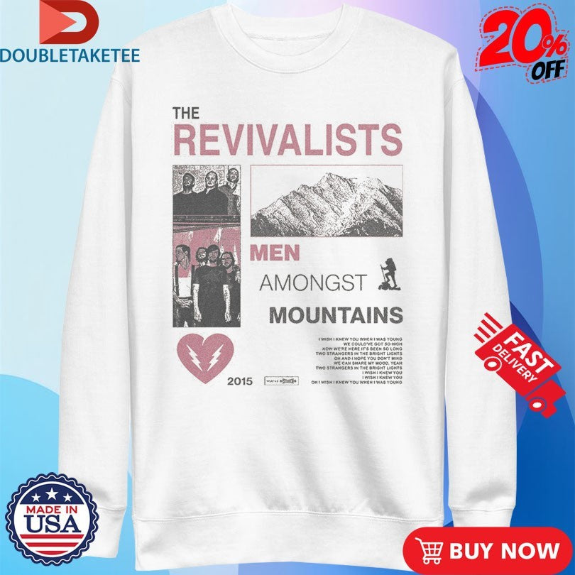 Official The Revivalists Men Amongst Mountains Take Me To Your Level Heart Shirts