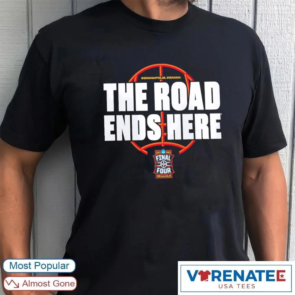 Official The Road Ends Here 2026 NCAA Men’s Basketball Tournament March Madness Bracket T-Shirt