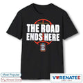 Official The Road Ends Here 2026 NCAA Men’s Basketball Tournament March Madness Bracket T-Shirt