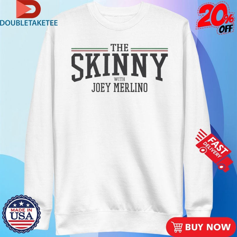 Official The Skinny With Joey Merlino Where Loyalty Meets Legacy Shirts