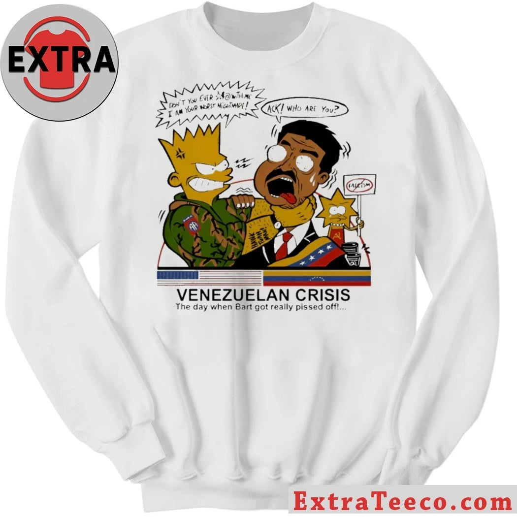 Official The T-shirt features a parody design of the famous Venezuelan Crisis The Day When Bart Got Really Pissed Off