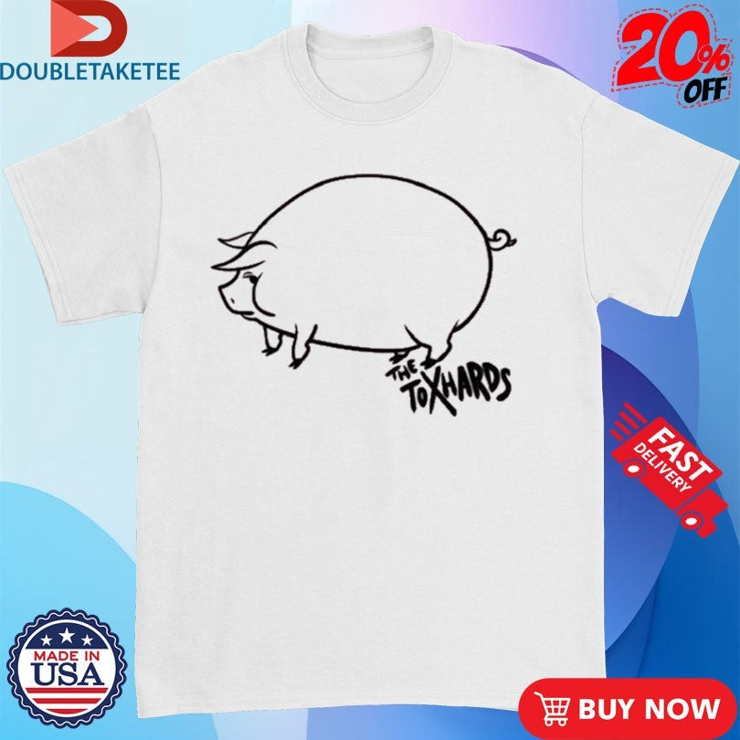 Official The Toxhards Piggy Shirts