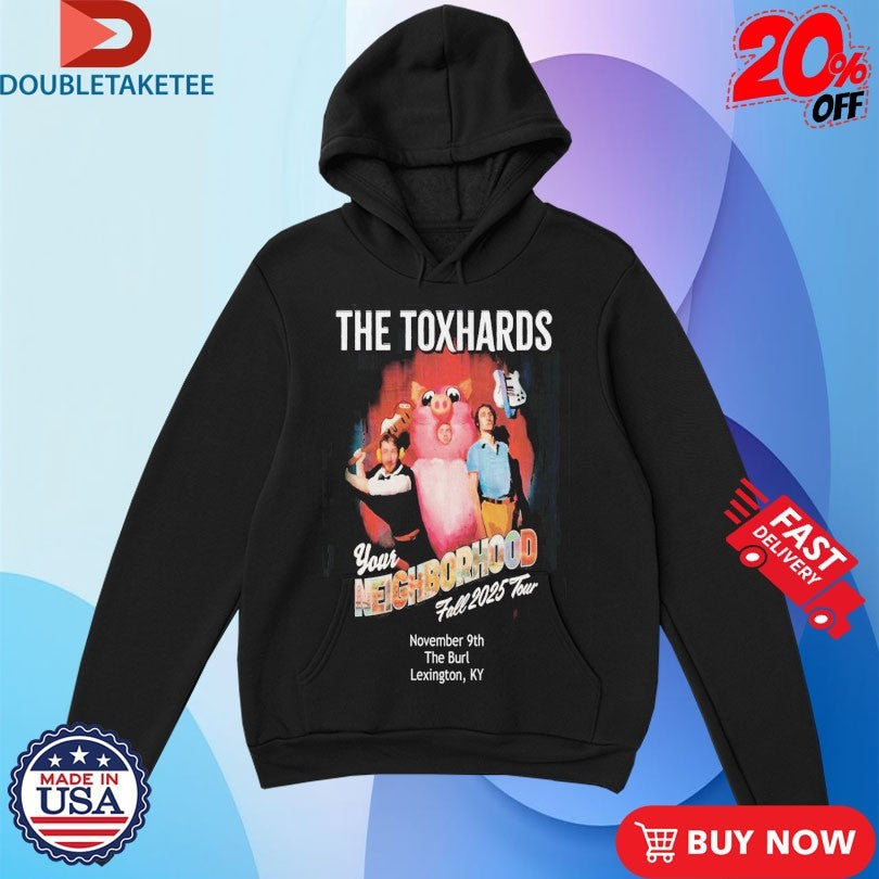 Official The Toxhards Your Neighborhood Fall Tour 2025  Nov 9 Lexington, KY Pig Shirts