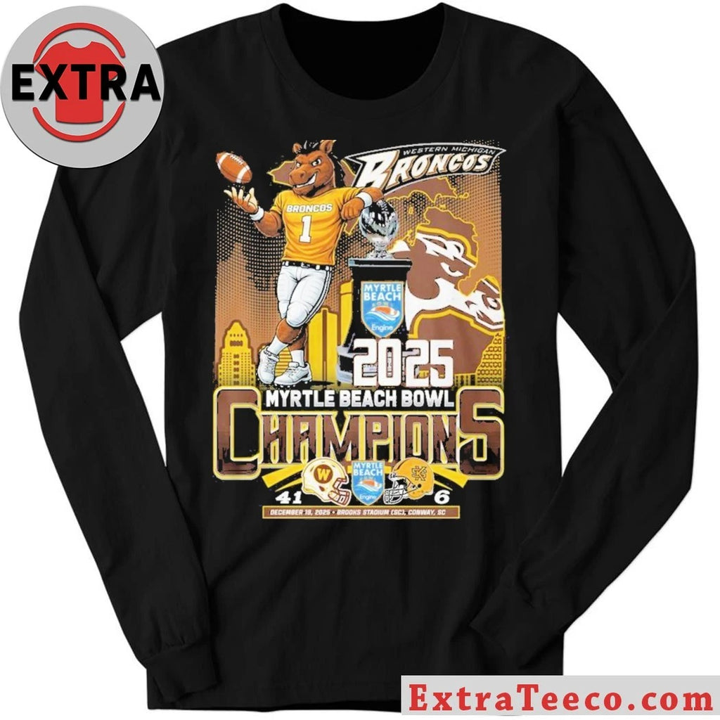 Official The Western Michigan Broncos will win the 2025 Myrtle Beach Bowl championship on December 18, 2025, at Brooks Stadium, Conway, SC T-Shirt
