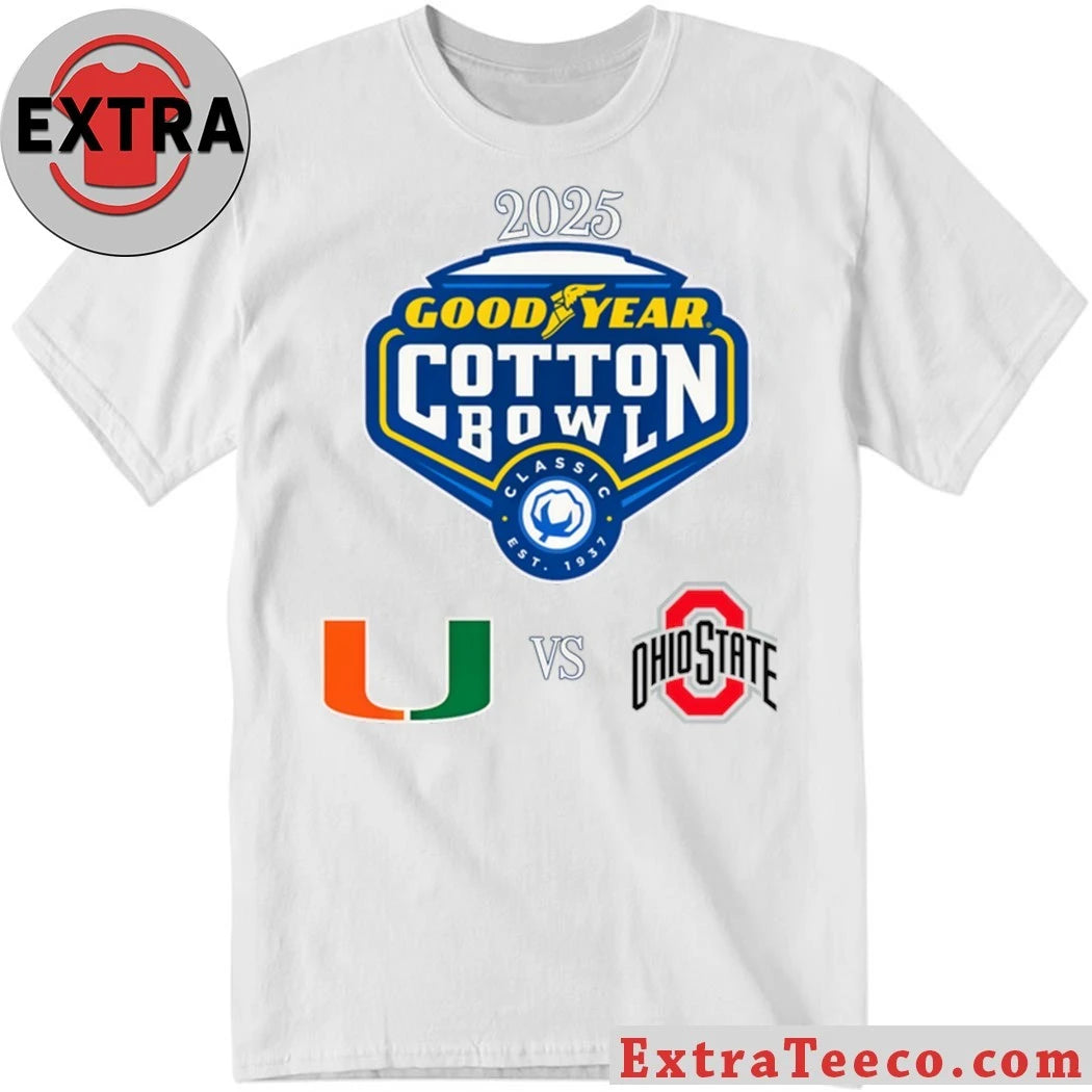 Official The upcoming 2025 Goodyear Cotton Bowl Classic College Football Playoff (CFP) Quarterfinal game between Miami (Florida.) and Ohio State Shirt