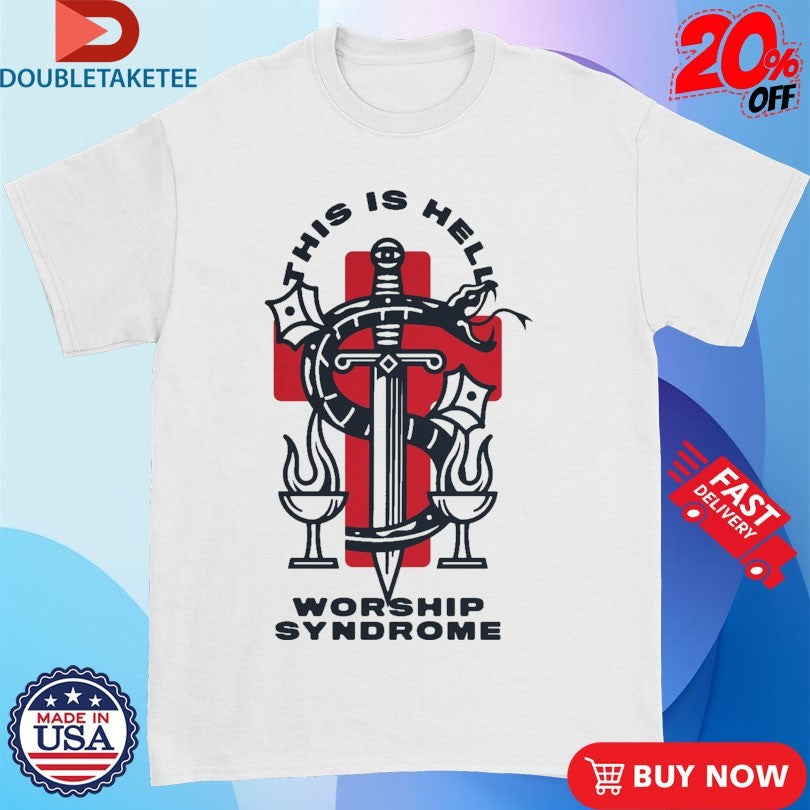 Official This Is Hell Worship Syndrome Shirts