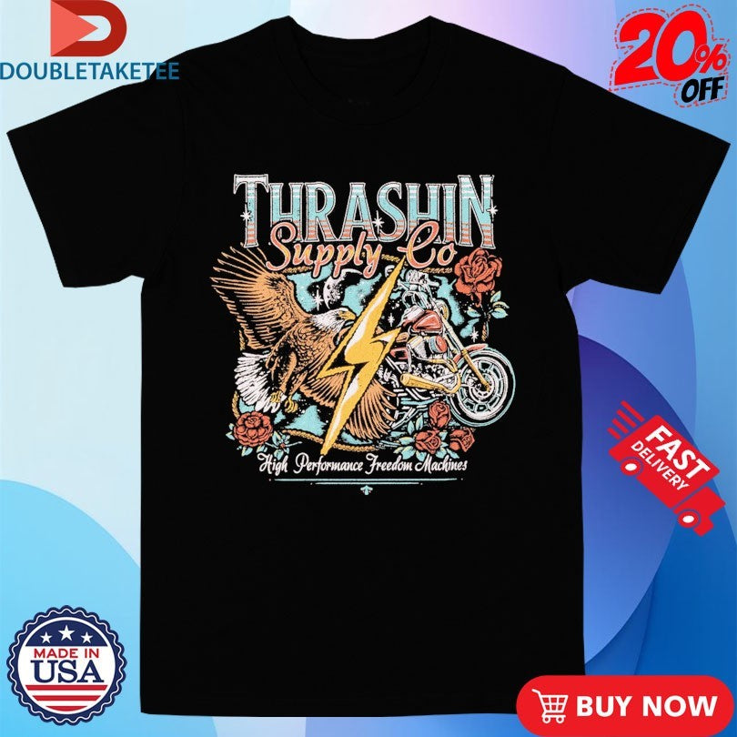 Official Thrashin Supply High Performance Freedom Machines Motor Eagle Shirts