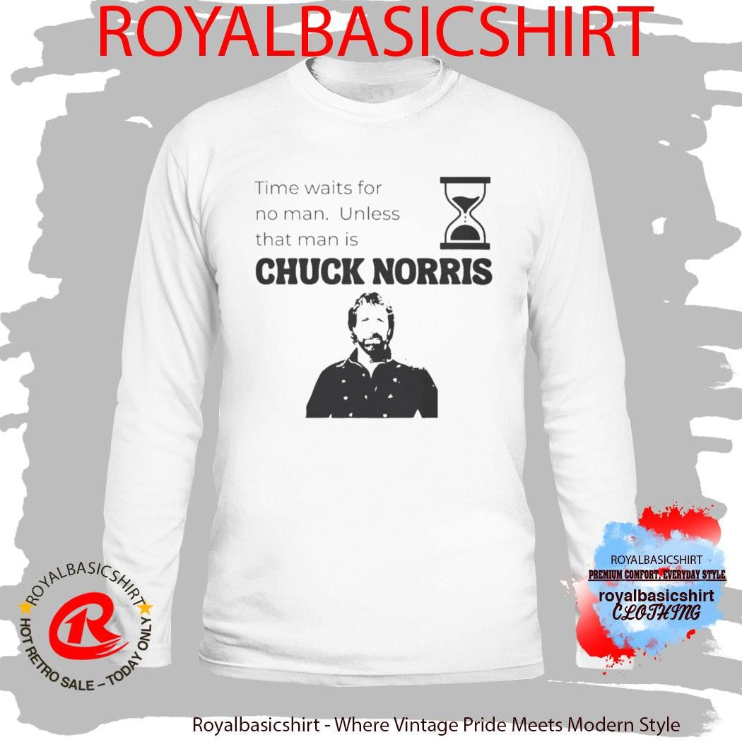 Official Time Waits For No Man Unless That Man Is Chuck Norris Shirt
