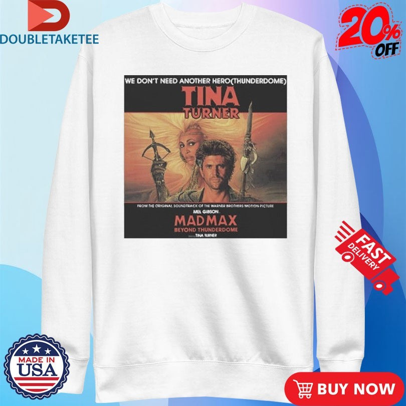 Official Tina Turner We Don’t Need Another Hero Thunderdome Album Cover Shirt