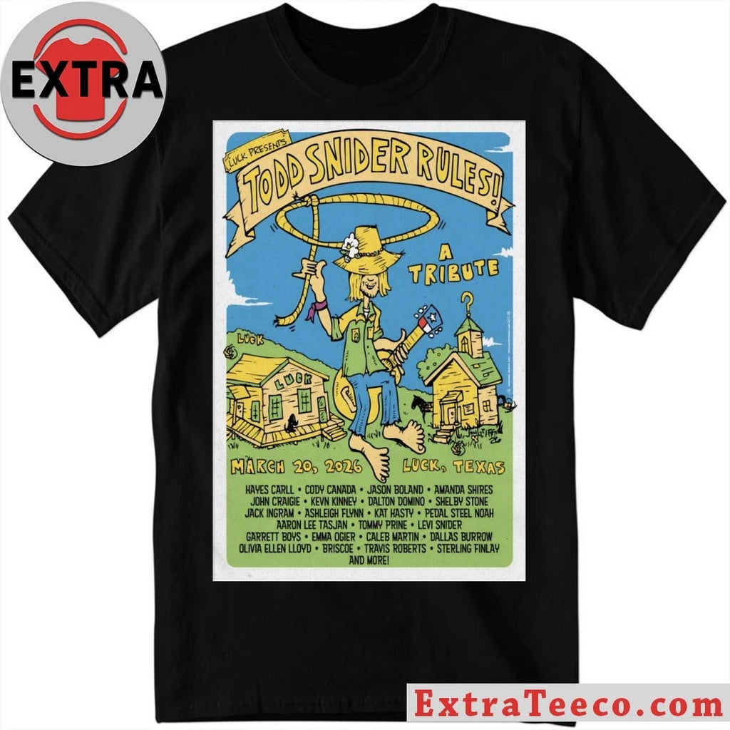 Official Todd Snider Rules Luck TX March 19 2026 Poster Shirt