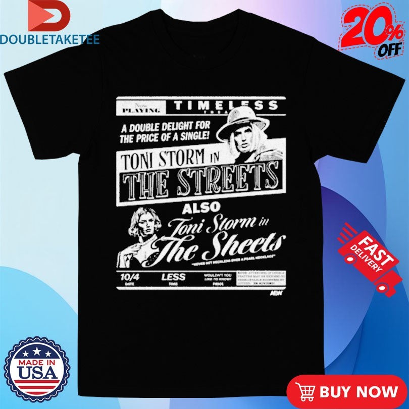Official Toni Storm Timeless The Streets Double Delight AEW Shirts