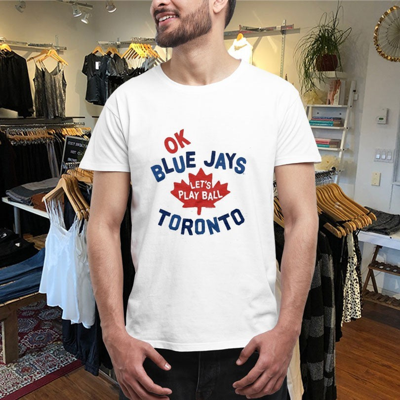 Official Toronto Blue Jays OK Let’s Play Ball Shirts