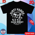 Official Troll Co Dirty Hands Clean Money Knuckle Bros Shirts